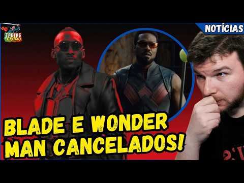 Marvel Studios arruma a casa e cancela Blade, Wonder Man e muito mais!