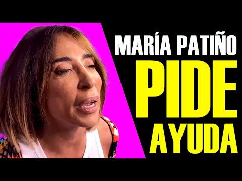 MARÍA PATIÑO PIDE AYUDA.