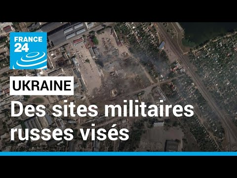 Ukraine : explosions en Crimée, plusieurs sites militaires russes visés • FRANCE 24