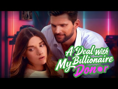 【🔥New Drama🔥】A Deal With My Billionaire Donor #dramabox #romance poster