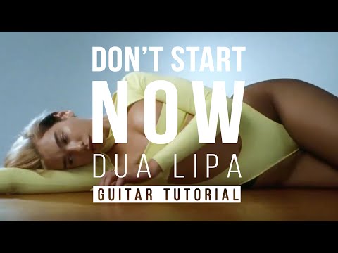How to play Don't Start Me Now by Dua Lipa | Guitar Lesson | Melody Tab Chords