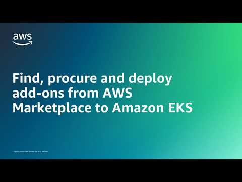 Find, procure and deploy add-ons from AWS Marketplace to Amazon EKS | Amazon Web Services