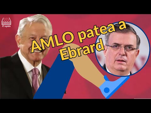 EL RAPIDÍN: AMLO LE DA UNA PATADA A EBRARD