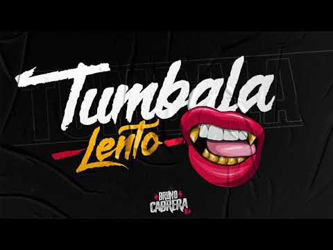 TUMBALA LENTO - RKT - BRUNO CABRERA DJ