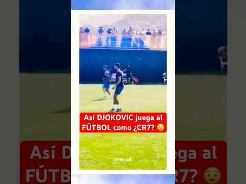 Así DJOKOVIC juega al fútbol como ¿CR7? | #Djokovic #Futbol #CristianoRonaldo #CR7