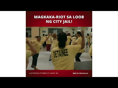 Lilet Matias, Attorney-at-Law: May riot sa selda! (Episode 162)