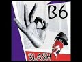 b6 slash