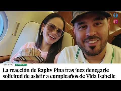 Farándula con Lixandro "Juez niega permiso a Raphy Pina".