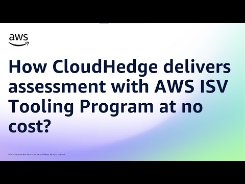 How CloudHedge delivers assessment with AWS ISV Tooling Program at no cost?