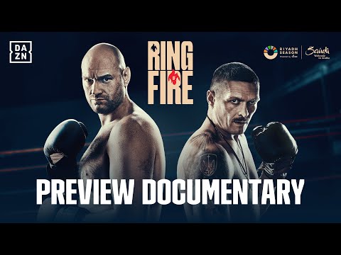 Tyson fury vs. Oleksandr usyk official documentary: the ring of fire