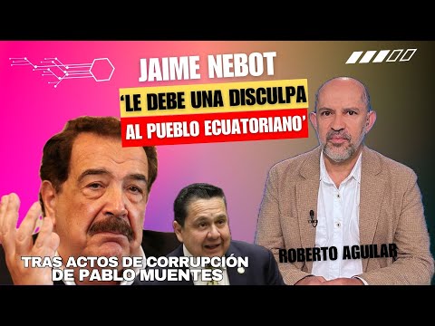 Jaime Nebot le debe una disculpa al pueblo tras actos de corrupción de Muentes dice Roberto Aguilar