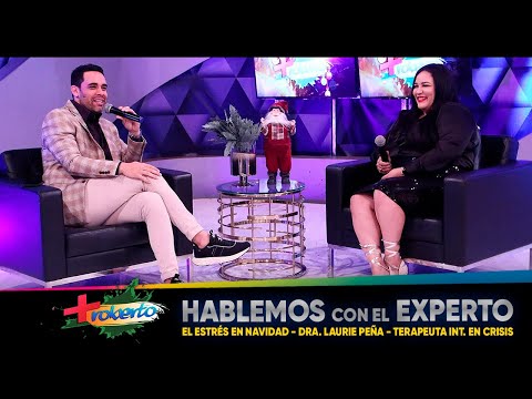 "Hablemos con el Experto" - Dra Laurie Peña - El estrés en Navidad - MAS ROBERTO