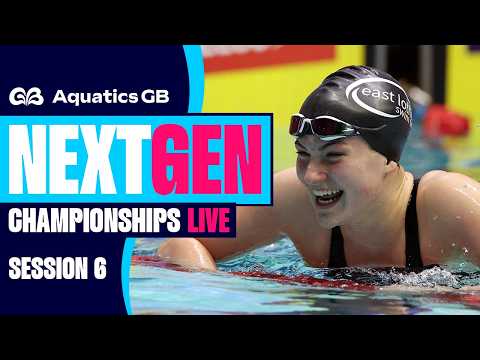 Speedo Aquatics GB Next Gen Championships 2026 | Session Six LIVE