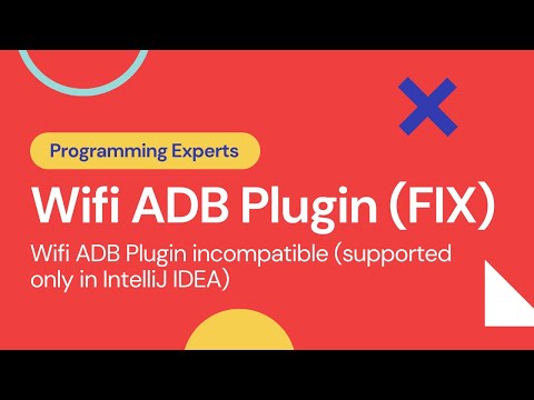FIX !!! Android Wifi ADB Plugin incompatible (supported only in IntelliJ IDEA)