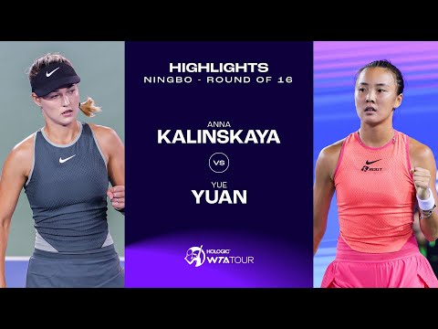 Anna Kalinskaya vs. Yuan Yue | 2024 Ningbo Open Round of 16 | WTA Match Highlights