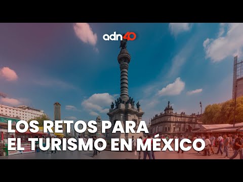 El principal reto para el turismo en México es la recesión de Estados Unidos