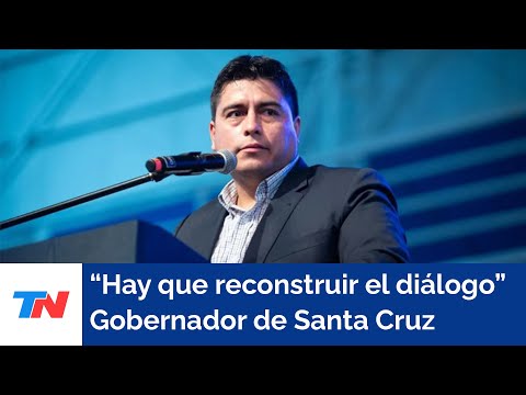 Milei contra gobernadores I Hay que reconstruir el diálogo Claudio Vidal, gobernador Santa Cruz
