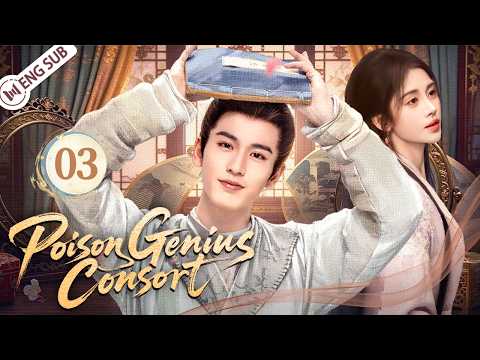 【ENG SUB】Poison Genius Consort EP03💘The Noble Heir and the Courtesan: Bound by Love and Power