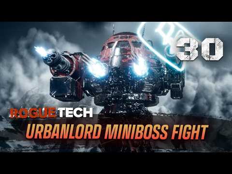 This Urbanlord is Really Scary - Battletech Modded / Roguetech 30
