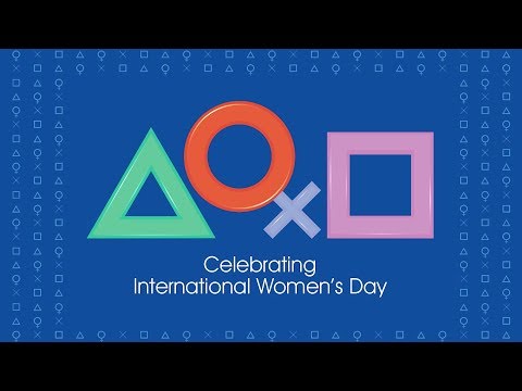 PlayStation | Journée internationale des droits des femmes 2019