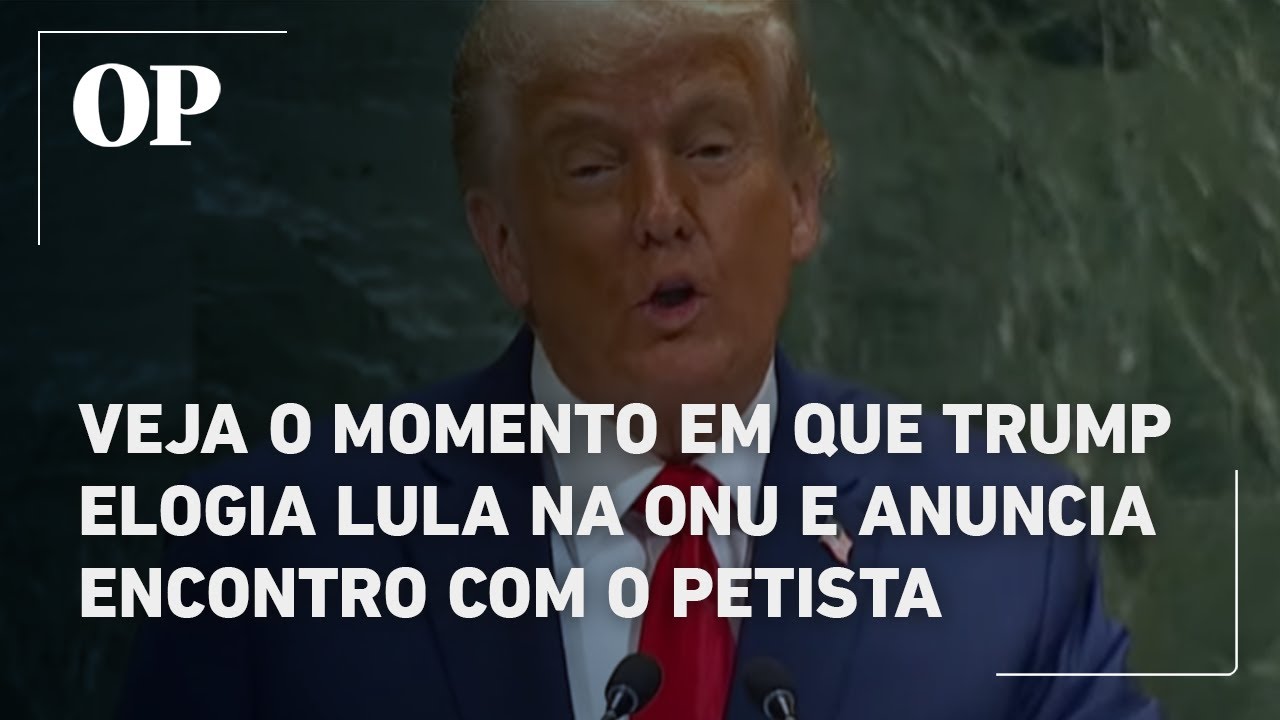Veja o momento em que Trump elogia Lula na ONU e anuncia encontro com o petista