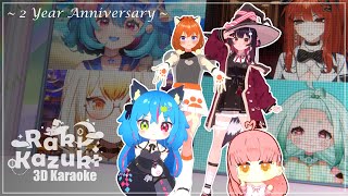 2 Years of Raki!【3D KARAOKE PARTY】w/ GUESTS!!