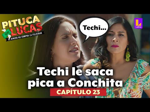 Pituca Sin Lucas: Techi le saca pica a Conchita porque El Tiburón las confundió | Capítulo 23