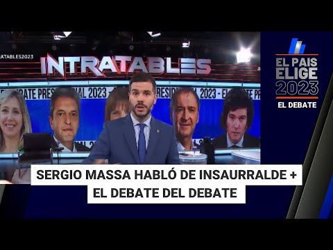 Sergio Massa + Insaurralde + Debate Presidencial - #Intratables | Programa completo (01/10/23)
