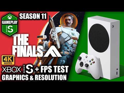 The Finals: Season 11 - Xbox Series S Gameplay + FPS Test