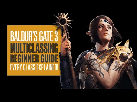 Baldur's Gate 3 Beginners Guide to Multiclassing - BG3 Multiclass explainer - EVERY CLASS EXPLAINED