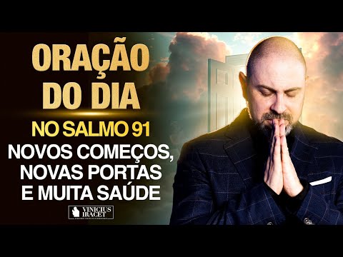 Oração da Manhã 27 de Setembro no Salmo 91 (Ao Vivo)  Novos começos, portas e saúde @ViniciusIracet