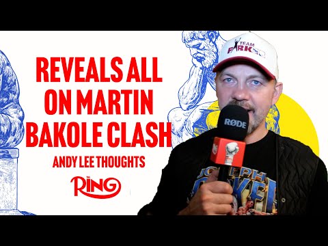 Andy Lee HONEST REACTION To Joseph Parker Vs. Martin Bakole, Daniel Dubois Pull Out