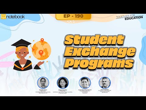 Notebook | Webinar | Together For Education | Ep 190 | Student Exchange Programs
