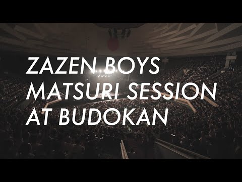 ZAZEN BOYS - MATSURI SESSION AT BUDOKAN (Official Teaser)