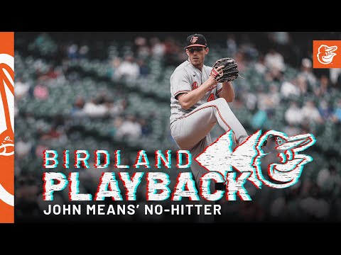 John Means’ No-Hitter | Birdland Playback: Ep. 2 | Baltimore Orioles video clip