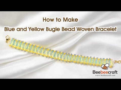How to Make Blue and Yellow Bugle Bead Woven Bracelet