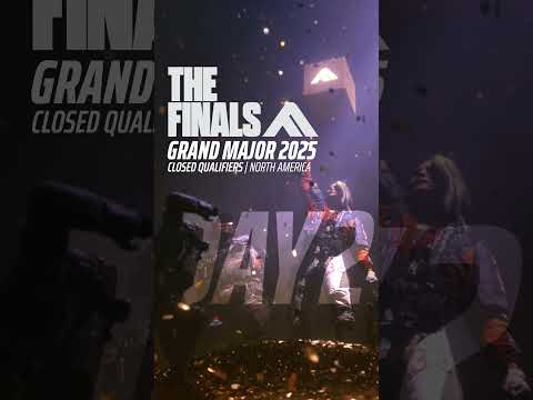 Grand Major 2025 - Closed Qualifiers - NA | THE FINALS