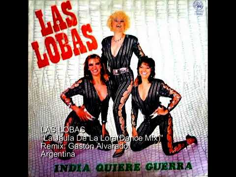 LAS LOBAS  La Jaula De La Lora(Dance Mix)