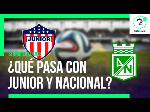 Nacional y Junior con el síndrome de la nevera llena. Videocolumna de Andrea Guerrero