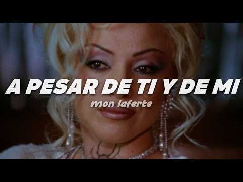 Mon Laferte - A Pesar De Ti y De Mi | Letra