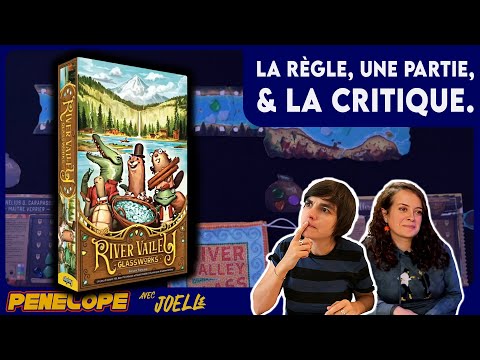 RIVER VALLEY GLASSWORK  - La règle, la partie, la critique !