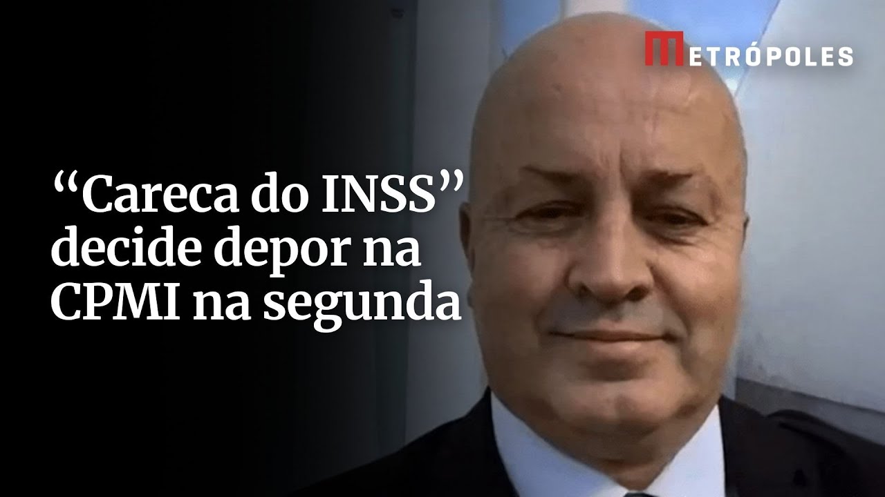 “Careca do INSS” decide depor na CPMI na segunda (15/9)