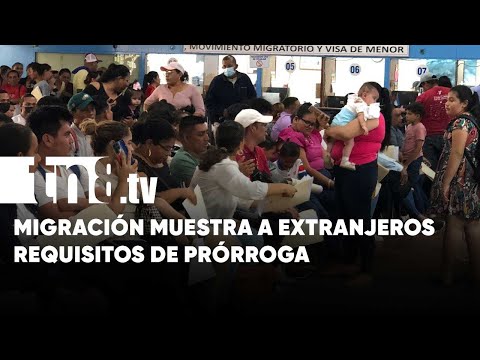 Migración muestra a extranjeros los requisitos para prórroga de estancia - Nicaragua