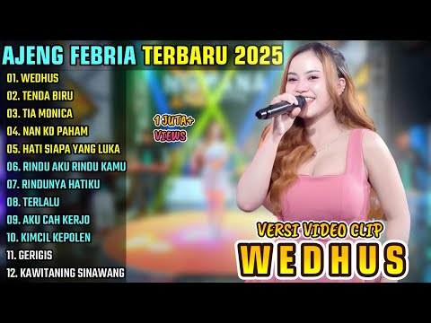 Ajeng Febria - WEDHUS - TENDA BIRU - TIA MONICA ||  AJENG FEBRIA ALBUM TERBARU 2025