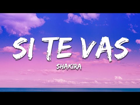 Shakira - Si Te Vas (Letra / Lyrics)