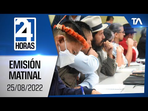 Noticias Ecuador: Noticiero 24 Horas 25/08/2022 (Emisión Matinal)