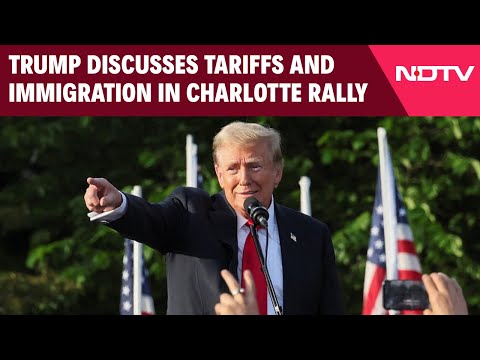 Donald Trump LIVE | Trump Talks Tariffs, Immigration And Assassination Attempts At Charlotte Rally