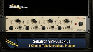 Sebatron VMPQuadPlus 4 Channel Tube Mic Pre UD