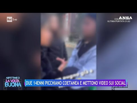 Due 14enni picchiano coetanea e mettono video sui social - La Volta Buona 26/01/2024