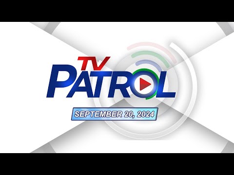 TV Patrol Livestream | September 20, 2024 Full Episode Replay